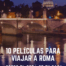 10 películas para viajar a Roma image